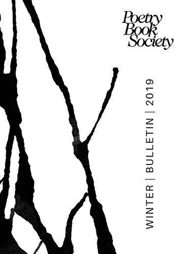 Poetry Book Society Winter 2019 Bulletin (PBS Bulletin, Band 236)