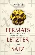 Fermats letzter Satz: Die abenteuerliche Geschichte eines mathematischen Rätsels