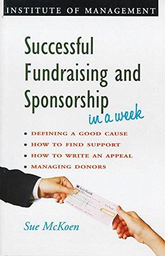 Successful Fundraising and Sponsorship in a Week (Successful Business in a Week S.)