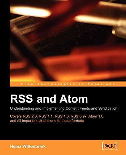 RSS And Atom: Understanding And Implementing Content Feeds And Syndication