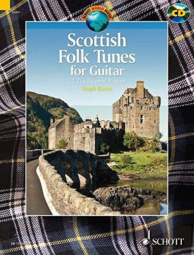 Scottish Folk Tunes for Guitar: 31 Traditional Pieces. Gitarre. Ausgabe mit CD. (Schott World Music)