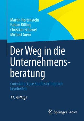 Der Weg in die Unternehmensberatung: Consulting Case Studies erfolgreich bearbeiten