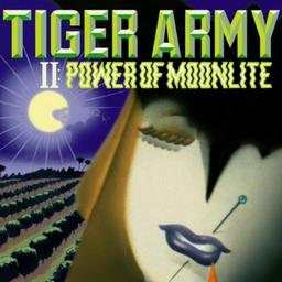 Tiger Army 2. The Power of Moonlight