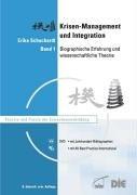 Krisenmanagement und Integration, Bd. 1. Biographische Erfahrung und wissenschaftliche Theorie. Mit DVD-ROM