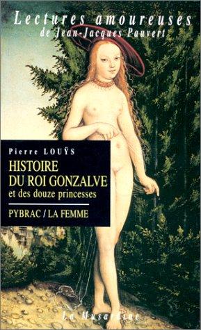 Histoire du roi Gonzalve et des douze princesses