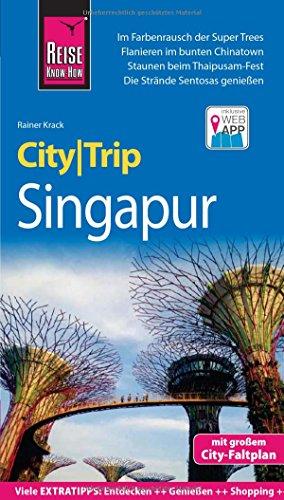 Reise Know-How CityTrip Singapur: Reiseführer mit Stadtplan und kostenloser Web-App