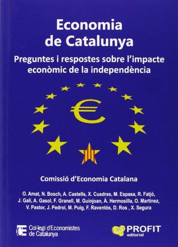 Economia de Catalunya : preguntes i respostes sobre l'impacte econòmic de la independència