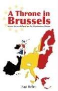 Throne in Brussels: Britain, the Saxe-Coburgs and the Belgianisation of Europe