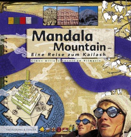 Mandala Mountain. Eine Reise zum Kailash