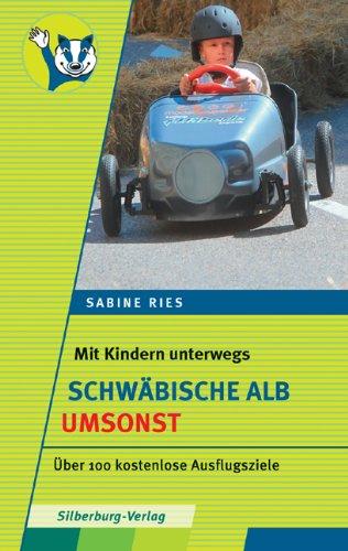 Mit Kindern unterwegs - Schwäbische Alb umsonst: Über 100 kostenlose Ausflugziele