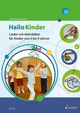 Hallo Kinder: Lieder und Aktivitäten für Kinder von 4 bis 9 Jahren. Singstimme und Orff-Instrumente. Lehrbuch.