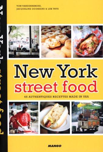 New York street food : 65 authentiques recettes made in USA