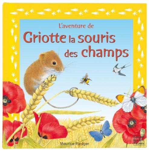 L'aventure de Griotte la souris des champs