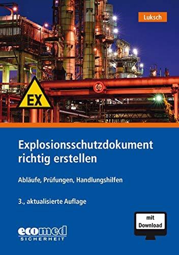 Explosionsschutzdokument richtig erstellen: Ablaufpläne, Prüfungen, Handlungshilfen