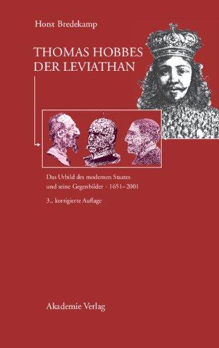 Der Leviathan: Das Urbild des modernen Staates und seine Gegenbilder 1651 - 2001