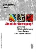 Stand der Bewegung?: Protest, Globalisierung, Demokratie  eine Bestandsaufnahme