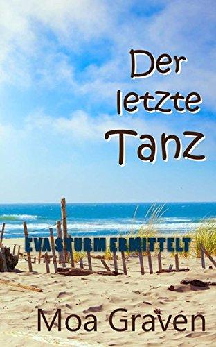 Der letzte Tanz: Ostfrieslandkrimi (Eva Sturm ermittelt)