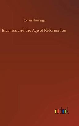 Erasmus and the Age of Reformation