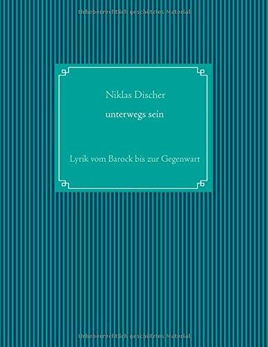 "Unterwegs sein" Lyrik vom Barock bis zur Gegenwart: Zentralabitur NRW Deutsch GK/LK