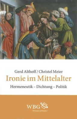 Ironie im Mittelalter: Politische Argumentation und Mündlichkeit