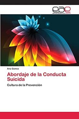 Abordaje de la Conducta Suicida: Cultura de la Prevención