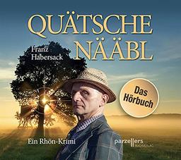 Quätschenääbl - Das Hörbuch: Ein Rhön-Krimi