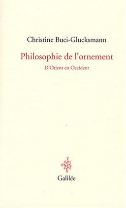 Philosophie de l'ornement : d'Orient en Occident