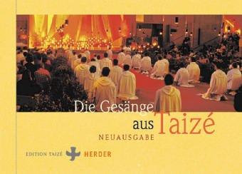 Gesänge aus Taize. Neue Ausgabe. Mit mehrsprachiger Einführung