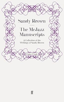 The McJazz Manuscripts: A Collection of the Writings of Sandy Brown (Faber Finds)