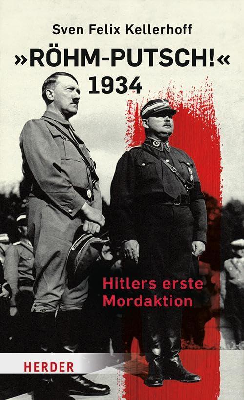 "Röhm-Putsch!" 1934: Hitlers erste Mordaktion