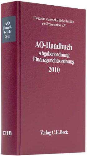 AO-Handbuch 2010: Abgabenordnung, Finanzgerichtsordnung. Handbuch des steuerlichen Verwaltungs- und Verfahrensrechts