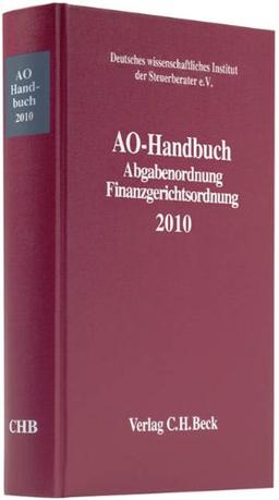 AO-Handbuch 2010: Abgabenordnung, Finanzgerichtsordnung. Handbuch des steuerlichen Verwaltungs- und Verfahrensrechts