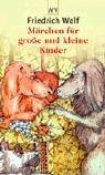 Märchen für große und kleine Kinder