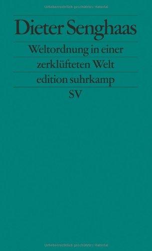 Weltordnung in einer zerklüfteten Welt: Hat Frieden Zukunft? (edition suhrkamp)