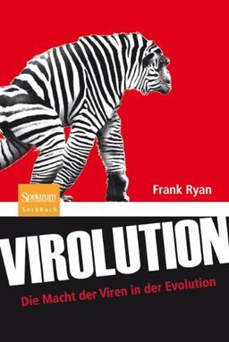 Virolution: Die Macht der Viren in der Evolution