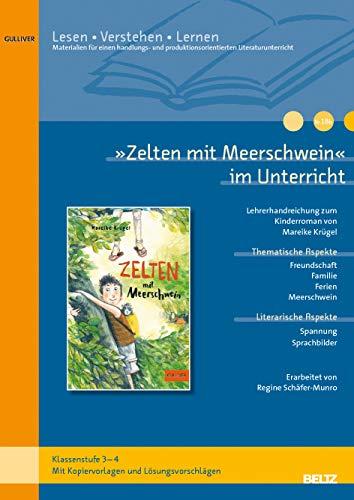 »Zelten mit Meerschwein« im Unterricht: Lehrerhandreichung zum Kinderroman von Mareike Krügel (Klassenstufe 3-4, mit Kopiervorlagen)