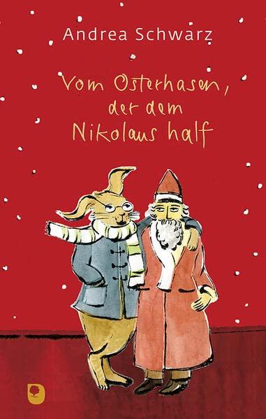 Vom Osterhasen, der dem Nikolaus half (Eschbacher Präsent)