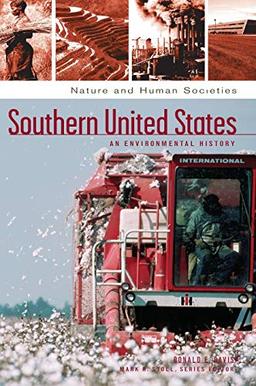 Southern United States: An Environmental History (Nature and Human Societies)