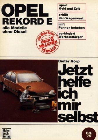 Opel Rekord E (ohne Diesel). Jetzt helfe ich mir selbst.