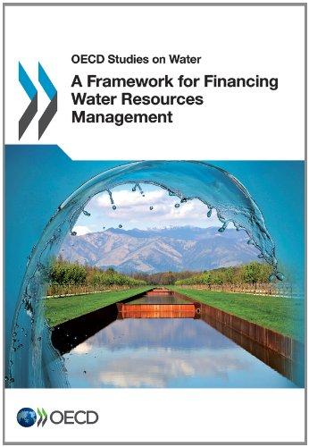 A Framework for Financing Water Resources Management: OECD STUDIES ON WATER