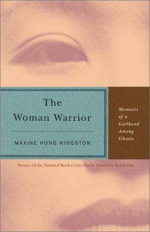 The Woman Warrior: Memoirs of a Girlhood Among Ghosts (Vintage International)