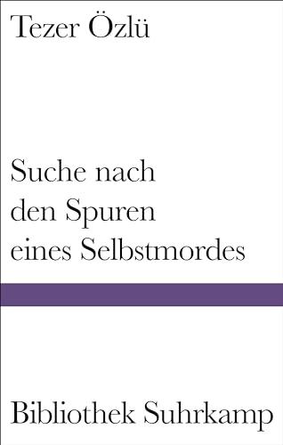 Suche nach den Spuren eines Selbstmordes (Bibliothek Suhrkamp)