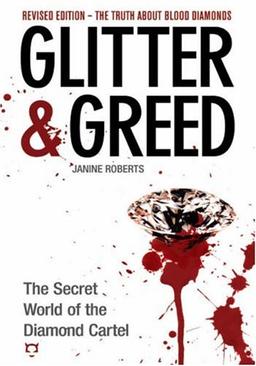 Glitter & Greed: The Secret World of the Diamond Empire: The Secret World of the Diamond Cartel