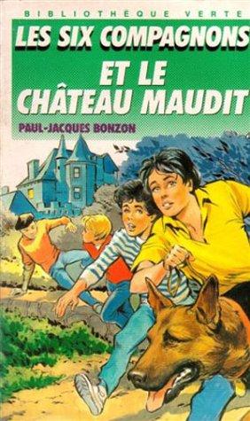 Les Six compagnons et le château maudit (Bibliothèque Verte)