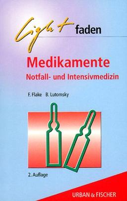 Medikamente in der Notfall- und Intensivmedizin