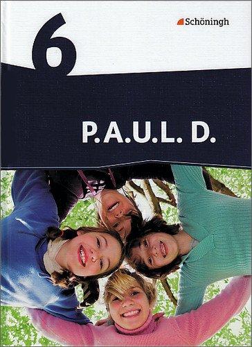 P.A.U.L. D. - Ausgabe für Realschulen und Gesamtschulen: P.A.U.L. D. - Persönliches Arbeits- und Lesebuch Deutsch - Mittleres Schulwesen: Schülerbuch 6