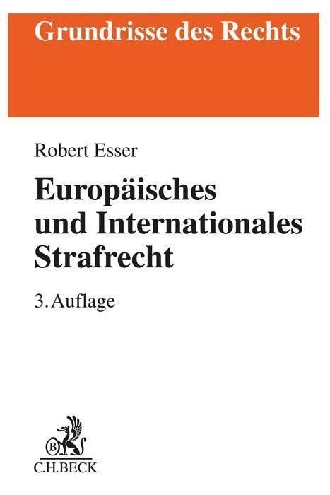 Europäisches und Internationales Strafrecht (Grundrisse des Rechts)