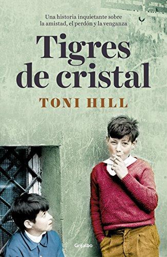 Tigres de Cristal / Crystal Tigers (Novela de intriga)