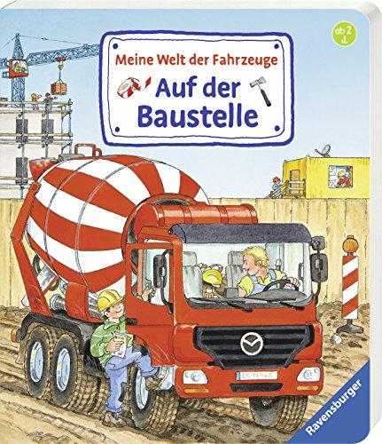 Meine Welt der Fahrzeuge: Auf der Baustelle