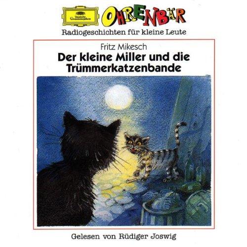 Ohrenbaer - Der kleine Miller und die Truemmerkatzenbande